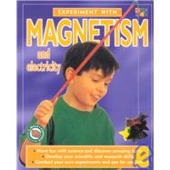 Experiment With Magnetism and Electricity