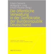 Die öffentliche Verwaltung in der Demokratie der Bundesrepublik Deutschland