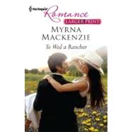 To Wed a Rancher