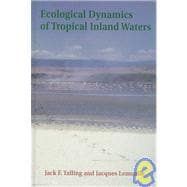 Ecological Dynamics of Tropical Inland Waters