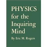 Physics for the Inquiring Mind