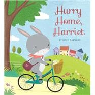 Hurry Home, Harriet A Birthday Story