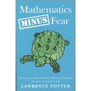 Mathematics Minus Fear