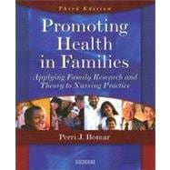 Promoting Health in Families : Applying Family Research and Theory to Nursing Practice
