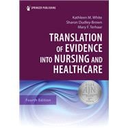 Translation of Evidence into Nursing and Healthcare