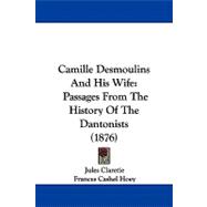 Camille Desmoulins and His Wife : Passages from the History of the Dantonists (1876)