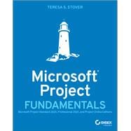 Microsoft Project Fundamentals Microsoft Project Standard 2021, Professional 2021, and Project Online Editions