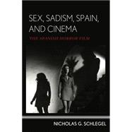 Sex, Sadism, Spain, and Cinema The Spanish Horror Film