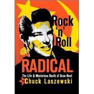 Rock 'n' Roll Radical : The Life and Mysterious Death of Dean Reed
