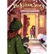 The Kitten Story A Mostly True Tale