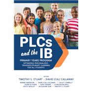 PLCs at Work® and the IB Primary Years Programme