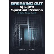 Breaking out of Life’s Spiritual Prisons