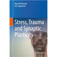 Stress, Trauma and Synaptic Plasticity