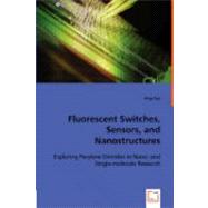 Fluorescent Switches, Sensors, and Nanostructures