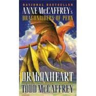 Dragonheart Anne McCaffrey's Dragonriders of Pern