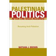 Palestinian Politics After the Oslo Accords