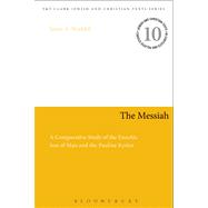 The Messiah A Comparative Study of the Enochic Son of Man and the Pauline Kyrios