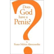 Does God Have a Penis?