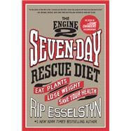 The Engine 2 Seven-Day Rescue Diet