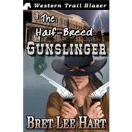 The Half-breed Gunslinger