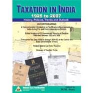 Taxation in India - 1925 to 2007 History, Policies, Trends and Outlook
