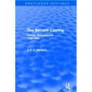 The Second Coming (Routledge Revivals): Popular Millenarianism, 1780-1850