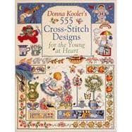 Donna Kooler's 555 Cross-Stitch Designs for the Young at Heart