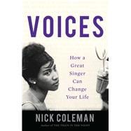 Voices How a Great Singer Can Change Your Life