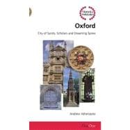 Travel Through Oxford : City of Saints, Scholars and Dreaming Spires