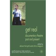 Get Real: Documentary Theatre Past and Present,9780230221154