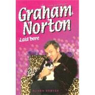 Graham Norton Laid Bare The Biography