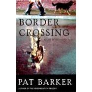 Border Crossing; A Novel