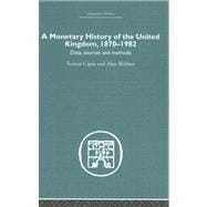 A Monetary History of the United Kingdom: 1870-1982