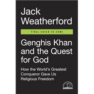 Genghis Khan and the Quest for God