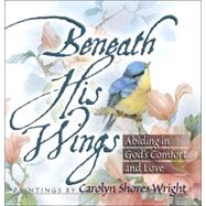 Beneath His Wings