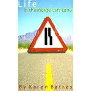 Life in the Merge Left Lane
