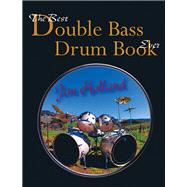 The Best Double Bass Drum Book Ever