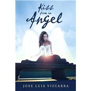 KISS FROM AN ANGEL Un Beso de un Angel