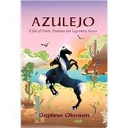 Azulejo : A Tale of Pearls, Promises and Legendary Horses