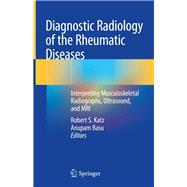 Diagnostic Radiology of the Rheumatic Diseases