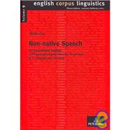 Non-Native Speech : A Corpus-Based Analysis of Phonological and Phonetic Properties of L2 English and German