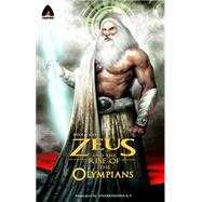 Zeus and the Rise of the Olympians A Graphic Novel