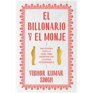 Billionaire and the Monk, The \ El Billonario y el Monje (Spanish edition)