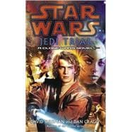 Jedi Trial: Star Wars Legends A Clone Wars Novel