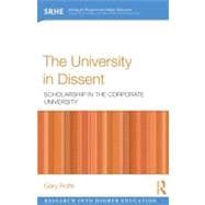 The University in Dissent: Scholarship in the Corporate University