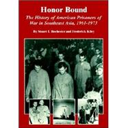 Honor Bound : The History of American Prisoners of War in Southeast Asia, 1961-1973