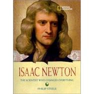 World History Biographies: Isaac Newton The Scientist Who Changed Everything