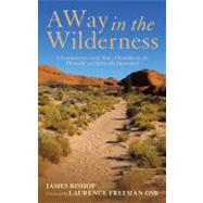 Way in the Wilderness A Commentary on the Rule of Benedict For The Physically And Spiritually Imprisoned