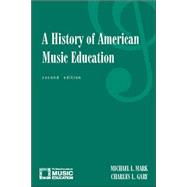 A History of American Music Education
