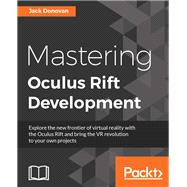 Mastering Oculus Rift Development